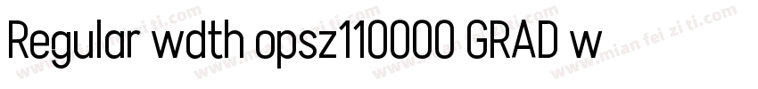 Regular wdth opsz110000 GRAD wght字体转换